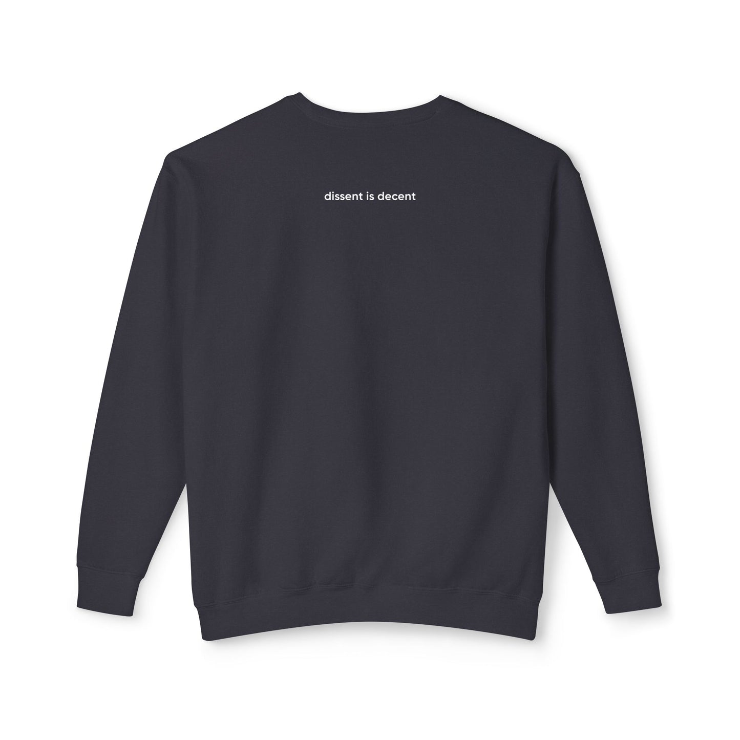decent™ Crewneck - Dissent is Decent Collection - available in 6 colors