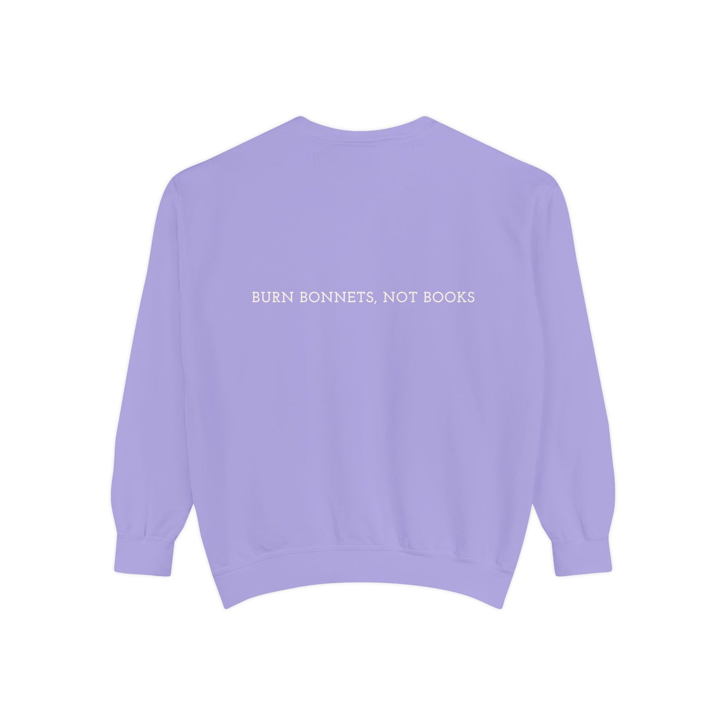 decent™ Get Lit Up Sweatshirt - BURN BONNETS, NOT BOOKS