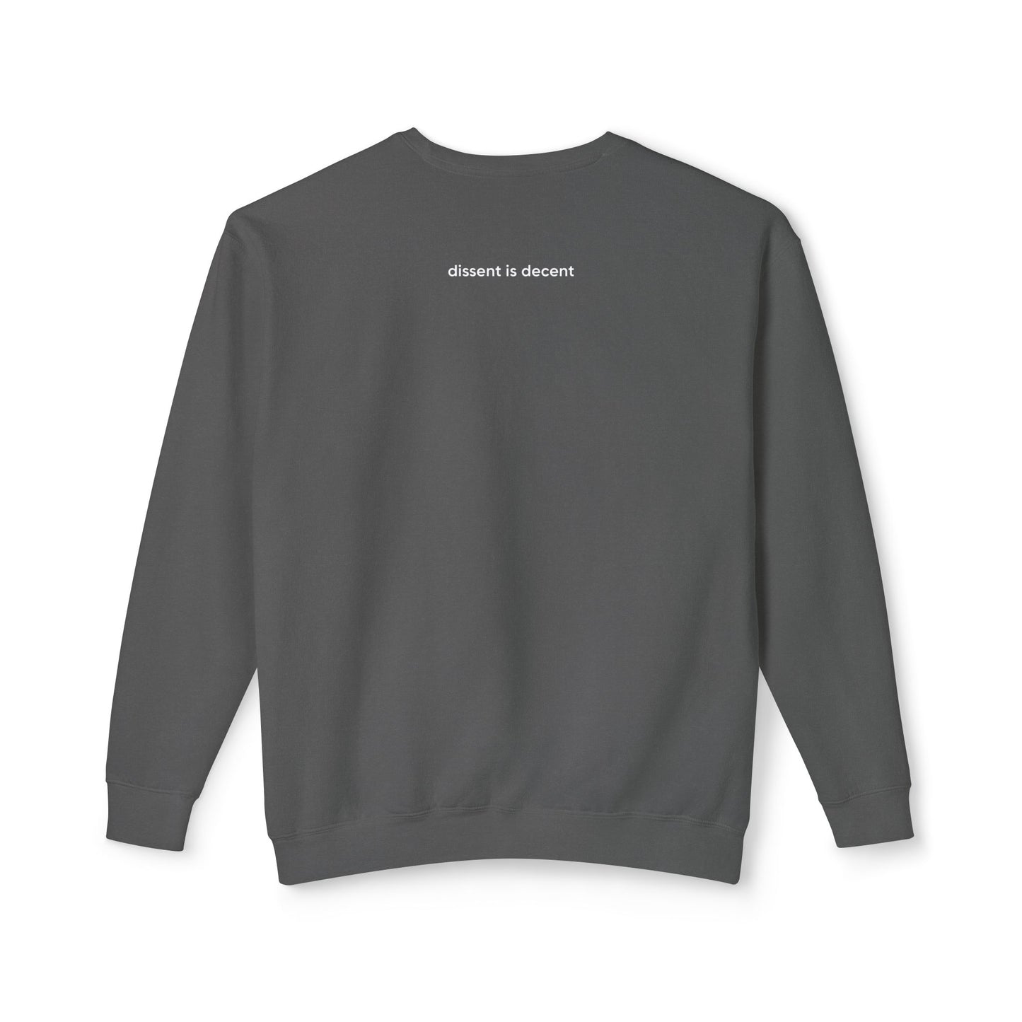 decent™ Crewneck - Dissent is Decent Collection - available in 6 colors
