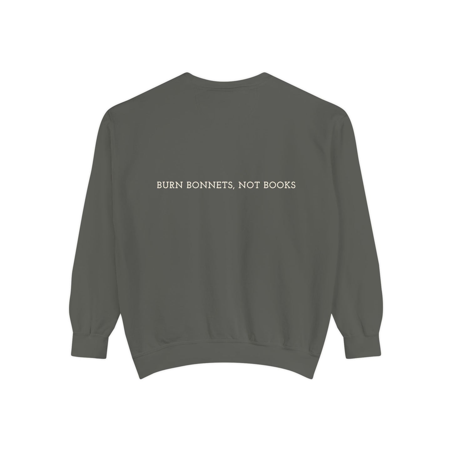 decent™ Get Lit Up Sweatshirt - BURN BONNETS, NOT BOOKS