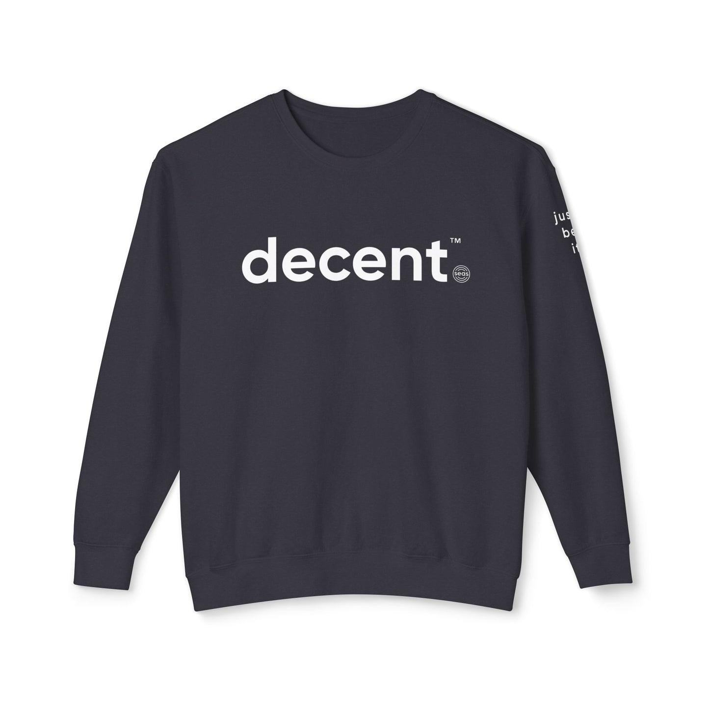 decent™ Relaxed Crewneck – Just Be It Edition