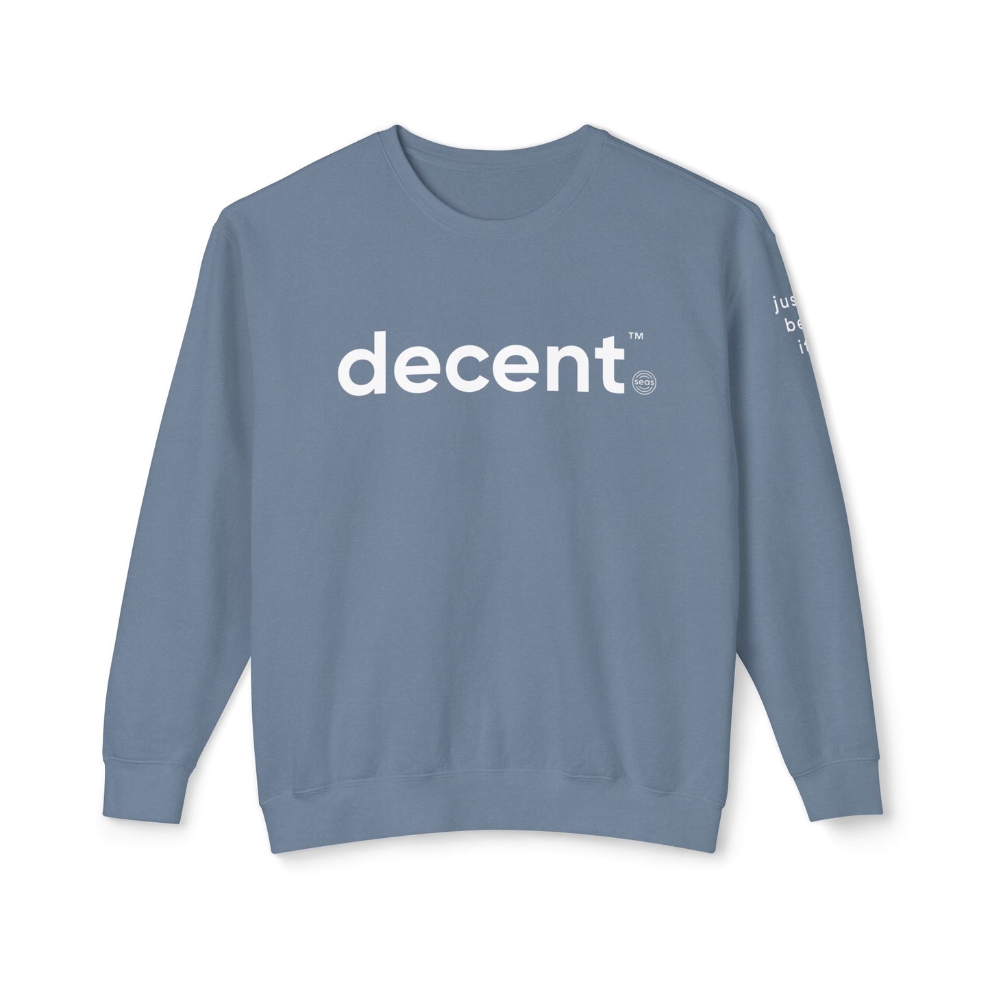 decent™ Relaxed Crewneck – Just Be It Edition